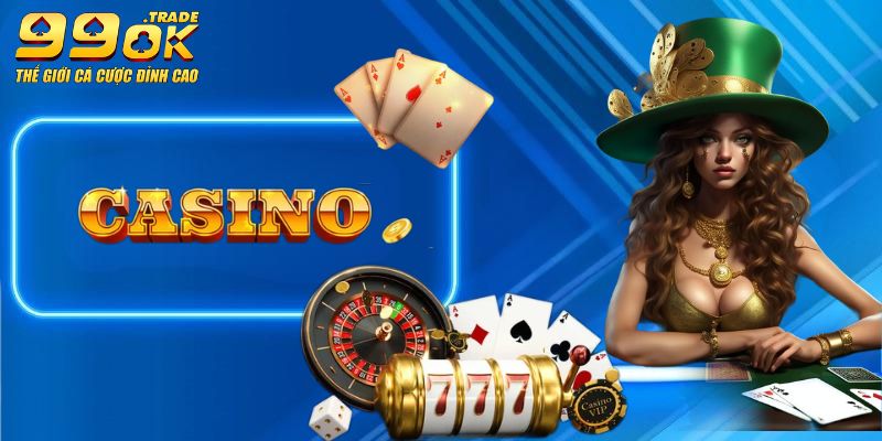 Tổng quan về Casino 99ok