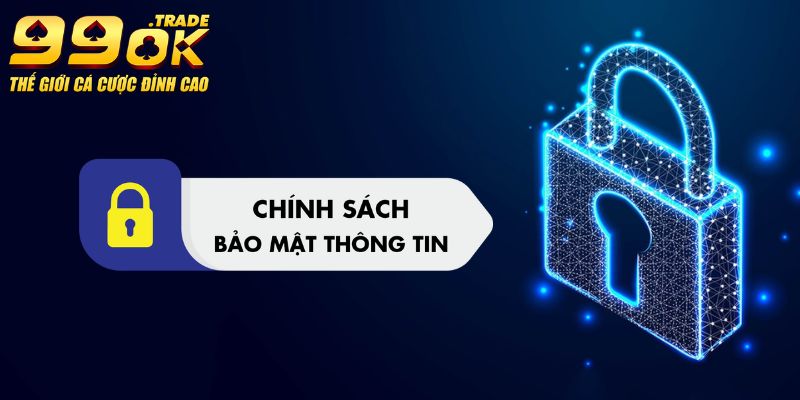 Vài nét chính về chính sách bảo mật 99OK