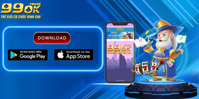 Hướng dẫn tải app 99ok