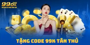 khuyến mãi tân thủ tặng code 99k